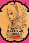 Naruto: Sakura's Story--Love Riding on the Spring Breeze (Naruto Novels) By Masashi Kishimoto (Created by), Tomohito Ohsaki, Jocelyne Allen (Translated by) Cover Image