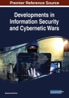 Developments in Information Security and Cybernetic Wars By Muhammad Sarfraz (Editor) Cover Image
