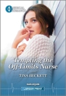 Tempting the Off-Limits Nurse By Tina Beckett Cover Image