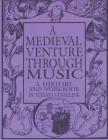 A Medieval Venture Through Music By Stefani Gosselink Cover Image