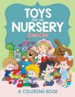 Toys for the Nursery (A Coloring Book) Cover Image
