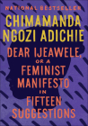 Dear Ijeawele By Chimamanda Ngozi Adichie Cover Image