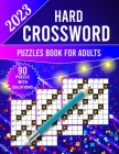 2023 Hard Crossword Puzzles Book For Adults: New Only Hard Crossword Puzzles For Adults And Seniors. (crossword puzzle books for adults) Cover Image