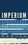 Imperium: Structures and Affects of Political Bodies By Frederic Lordon Cover Image