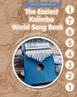 The Easiest Kalimba World Song Book: 54 Simple Songs without Musical Notes Cover Image