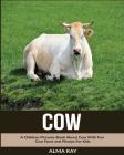 Cow: A Children Pictures Book About Cow With Fun Cow Facts and Photos For Kids Cover Image