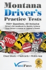 Montana Driver's Practice Tests: 700+ Questions, All-Inclusive Driver's Ed Handbook to Quickly achieve your Driver's License or Learner's Permit (Chea By Stanley Vast, Vast Pass Driver's Training (Illustrator) Cover Image