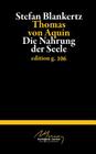Thomas von Aquin: Die Nahrung der Seele By Stefan Blankertz Cover Image