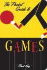 Pocket Guide to Games, 2nd Edition By Bart King Cover Image