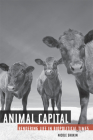Animal Capital: Rendering Life in Biopolitical Times (Posthumanities #6) Cover Image