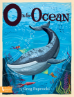 O Is for Ocean By Greg Paprocki (Illustrator) Cover Image
