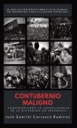 Contubernio Maligno: Comprendiendo la supervivencia de la dictadura en Venezuela By José Gabriel Carrasco Ramírez Cover Image