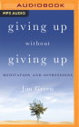 Giving Up Without Giving Up: Meditation and Depressions Cover Image