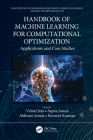 Handbook of Machine Learning for Computational Optimization: Applications and Case Studies Cover Image
