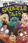 Spooktacular Tales, Volume 1 By Benjamin Bird, Michael Dahl, John Sazaklis Cover Image