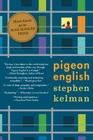 Pigeon English By Stephen Kelman Cover Image