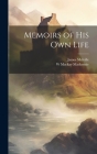 Memoirs of his own Life By James Melville, W. MacKay 1871-1952 MacKenzie Cover Image