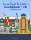 Livro para Colorir de Panoramas de Cidade da América do Norte para Crianças 1 & 2 By Nick Snels Cover Image