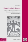 Daniel Und Die Löwen: Analyse Und Deutung Nordafrikanischer Mosaiken in Geschichtlichem Und Theologischem Kontext By Juliane Ohm Cover Image