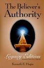 The Believer's Authority Legacy Edition By Kenneth E. Hagin Cover Image