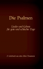 Die Bibel - Das Alte Testament - Die Psalmen: Einzelausgabe, Großdruck, ohne Kommentar By Antonia Katharina Tessnow (Editor) Cover Image