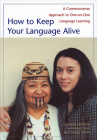 How to Keep Your Language Alive: A Commonsense Approach to One-On-One Language Learning Cover Image