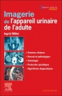 Imagerie de l'Appareil Urinaire de l'Adulte By Ingrid Millet, Nadia Ouzzin (Contribution by), Caroline Mandoul (Contribution by) Cover Image