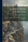 Sainte-Croix d'Orléans; histoire d'une cathédrale gothique réédifiée par les Bourbons, 1599-1829 Cover Image
