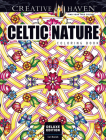 Creative Haven Deluxe Edition Celtic Nature Coloring Book (Creative Haven Coloring Books) By Cari Buziak Cover Image