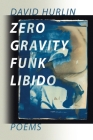 Zero Gravity Funk Libido By David Hurlin Cover Image