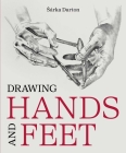 Drawing Hands and Feet By Sárka Darton Cover Image