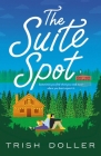 The Suite Spot By Trish Doller Cover Image
