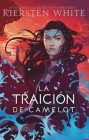 Traicion de Camelot, La By Kiersten White Cover Image