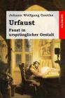 Urfaust: Faust in ursprünglicher Gestalt Cover Image