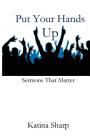 Put Your Hands Up By Katina Sharp Cover Image