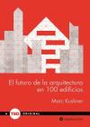 El Futuro de La Arquitectura En 100 Edificios Cover Image