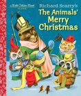 Richard Scarry's The Animals' Merry Christmas (Little Golden Book) By Kathryn Jackson, Richard Scarry (Illustrator) Cover Image