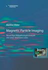 Magnetic Particle Imaging By Matthias Weber Cover Image