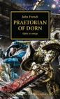 Praetorian of Dorn (The Horus Heresy #39) By John French Cover Image
