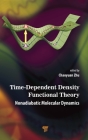 Time-Dependent Density Functional Theory: Nonadiabatic Molecular Dynamics By Chaoyuan Zhu (Editor) Cover Image
