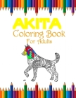 Akita Coloring Book For Adults: Fun Cute And Stress Relieving Akita Dogs Coloring Book Find Relaxation And Mindfulness By Taifa Publisher Cover Image