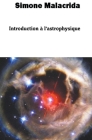 Introduction à l'astrophysique By Simone Malacrida Cover Image