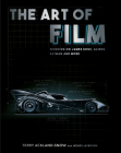 The Art of Film: Working on James Bond, Aliens, Batman and More By Terry Ackland-Snow, Wendy Laybourn Cover Image