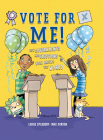 Vote for Me!: How Governments and Elections Work Around the World By Louise A. Spilsbury, Mike Gordon (Illustrator) Cover Image