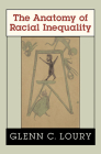 The Anatomy of Racial Inequality (W. E. B. Du Bois Lectures #4) By Glenn C. Loury Cover Image