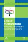 Colour Measurement: Principles, Advances and Industrial Applications By M. L. Gulrajani (Editor) Cover Image