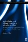 Asylum-Seeker and Refugee Protection in Sub-Saharan Africa: The Peregrination of a Persecuted Human Being in Search of a Safe Haven (Routledge Research in Asylum) Cover Image
