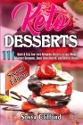 Keto Desserts: 111 Quick & Easy Low-Carb Ketogenic Desserts to Lose Weight, Balance Hormones, Boost Brain Health and Reverse Disease By Sonya Clifford Cover Image