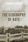 The Geography of Hate: The Great Migration through Small-Town America Cover Image