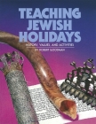 Teaching Jewish Holidays: History, Values, and Activities Cover Image